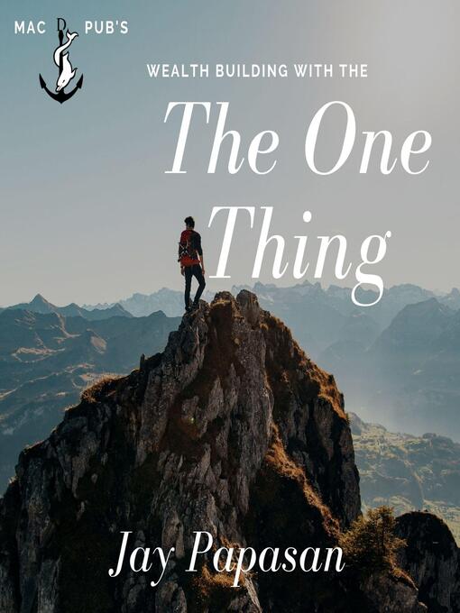 Title details for Wealth Building With the One Thing by Jay Papasan - Wait list